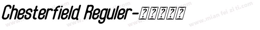 Chesterfield Reguler字体转换